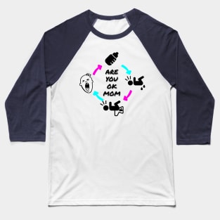 Are you OK Mom? Baseball T-Shirt